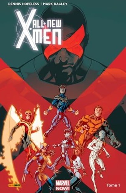All-New X-Men (2016) T01, Dennis Hopeless ; Mark Bagley - Ebook - 9782809472691