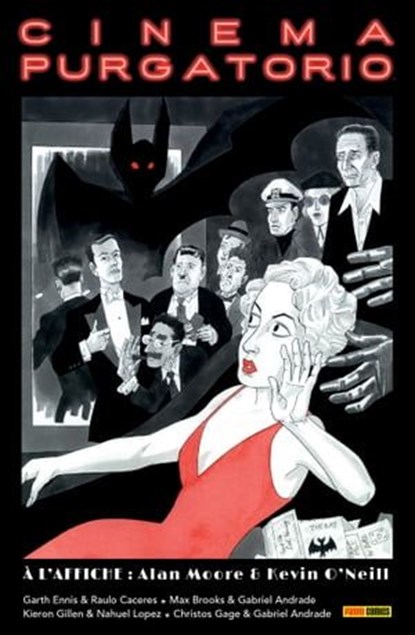 Cinema Purgatorio T03, Alan Moore ; Garth Ennis ; Kieron Gillen ; Max Brooks ; Christos Gage ; Kevin O'Neill ; Raulo Caceres ; Gabriel Andrade ; Nahuel Lopez - Ebook - 9782809474381