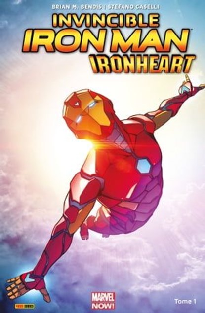Invincible Iron Man : Ironheart T01, Brian M. Bendis ; Stefano Caselli - Ebook - 9782809479805