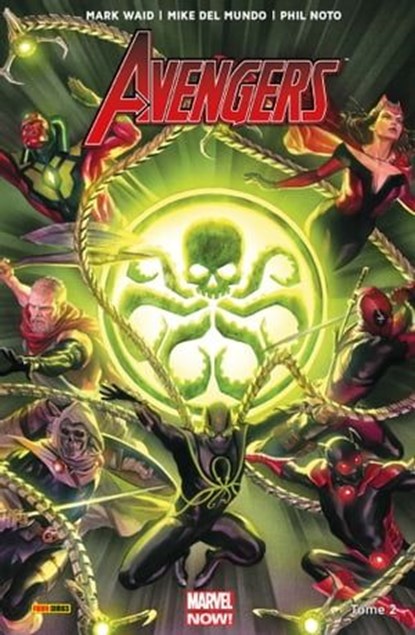 Avengers (2017) T02, Mark Waid ; Jeremy Whitley ; Mike Del Mundo ; Phil Noto - Ebook - 9782809482027