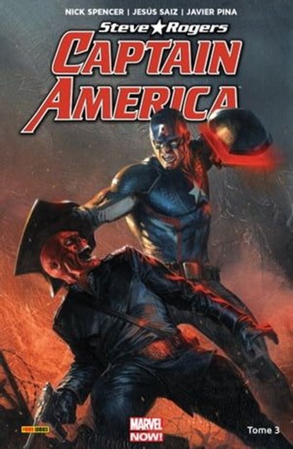 Captain America : Steve Rogers T03, Nick Spencer ; Javier Pina ; Jesús Saiz ; Andres Guinaldo ; Ro Stein ; Kevin Libranda ; Yildiray Cinar ; Jon Malin - Ebook - 9782809482058