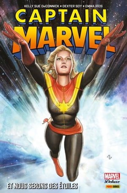 Captain Marvel T01, Kelly Sue DeConnick ; Christopher Sebela ; Dexter Soy ; Richelson ; Karl Kesel ; Al Barrionuevo ; Emma Rios ; Filipe Andrade - Ebook - 9782809482577