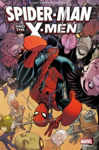 Spider-Man and The X-Men (2015), Elliott Kalan ; Marco Failla ; Diogo Saito ; R.B. Silva - Ebook - 9782809482768