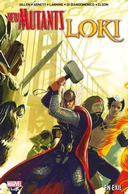 New Mutants/Loki - En exil, Kieron Gillen ; Dan Abnett ; Andy Lanning ; Carmine Di Giandomenico ; Richard Elson - Ebook - 9782809483017