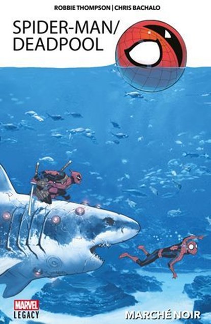 Spider-Man/Deadpool T01, Robbie Thompson ; Chris Bachalo ; Scott Hepburn ; Marcus To ; Matt Horak - Ebook - 9782809483048