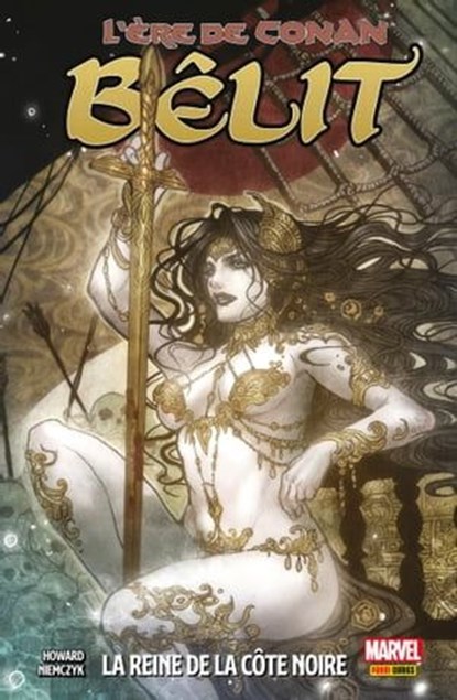 L'Ère de Conan : Bêlit : La reine de la Côte Noire, Tini Howard ; Kate Niemczyk - Ebook - 9782809486179