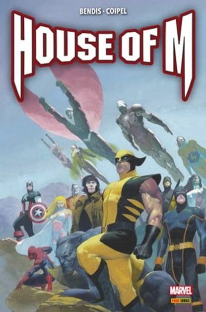 House of M, Brian Michael Bendis ; Olivier Coipel - Ebook - 9782809488760