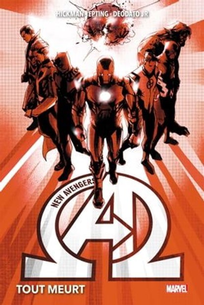 New Avengers (2013) T01, Jonathan Hickman ; Steve Epting ; Mike Deodato Jr - Ebook - 9782809490282