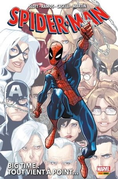 Spider-Man : Big Time T01, Dan Slott ; Fred Van Lente ; Humberto Ramos ; Stefano Caselli ; paulo Siqueira ; Neal Edwards ; Ronan Cliquet ; Marcos Martin - Ebook - 9782809490695