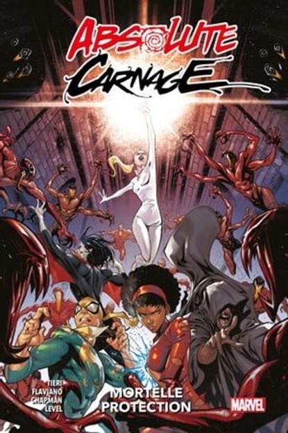 Absolute Carnage : Mortelle protection, Clay McCleod Chapman ; Frank Tieri ; Brian Level ; Flaviano - Ebook - 9782809493054