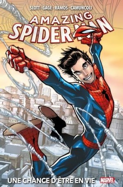 Amazing Spider-Man (2014) T01, Dan Slott ; Christos Gage ; Humberto Ramos ; Giuseppe Camuncoli - Ebook - 9782809493382