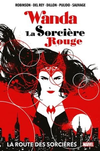 Wanda : La Sorcière Rouge, James Robinson ; Vanesa Del Rey ; Steve Dillon ; Javier Pulido ; Marguerite Sauvage - Ebook - 9782809496529