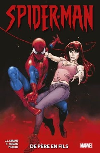 Spider-Man : De père en fils, J. J. Abrams ; Henry Abrams ; Sara Pichelli - Ebook - 9782809499476