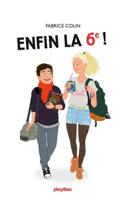 Enfin la 6e !, Fabrice Colin - Ebook - 9782809653175