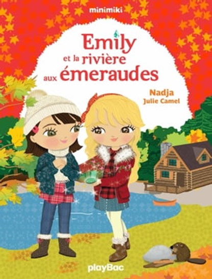 Minimiki - T20 - Emily et la rivière aux émeraudes, Nadja - Ebook - 9782809659511