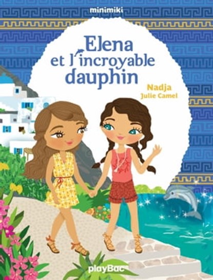 Minimiki - Elena et l'incroyable dauphin - Tome 21, Nadja - Ebook - 9782809660395
