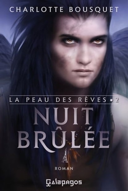 La peau des rêves - Tome 2 Nuit brûlée, Charlotte Bousquet - Ebook - 9782809806731
