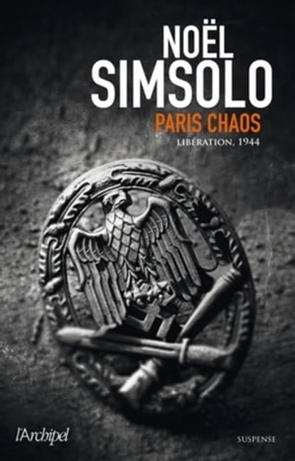 Paris Chaos, Noël Simsolo - Ebook - 9782809812510
