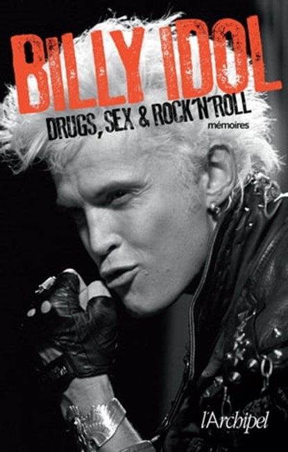 Drugs, sex & rock'n'roll, Billy Idol - Ebook - 9782809817263