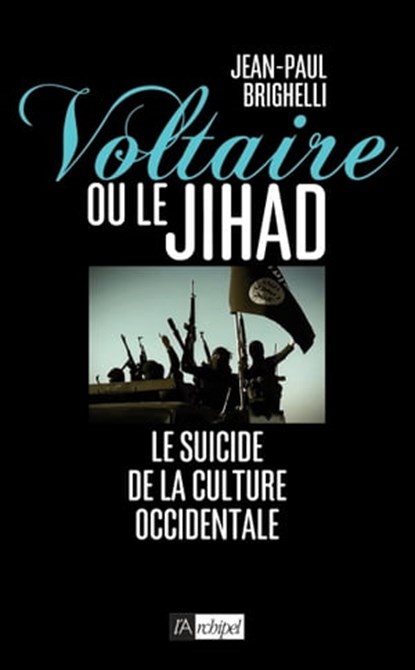 Voltaire ou le Jihad, Jean-Paul Brighelli - Ebook - 9782809817843