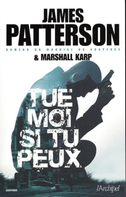 Tue-moi si tu peux, James Patterson ; Marshall Karp - Ebook - 9782809821291