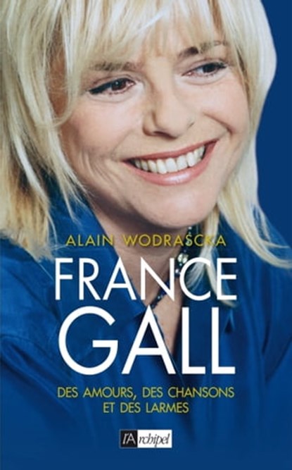 France Gall, Alain Wodrascka - Ebook - 9782809824377
