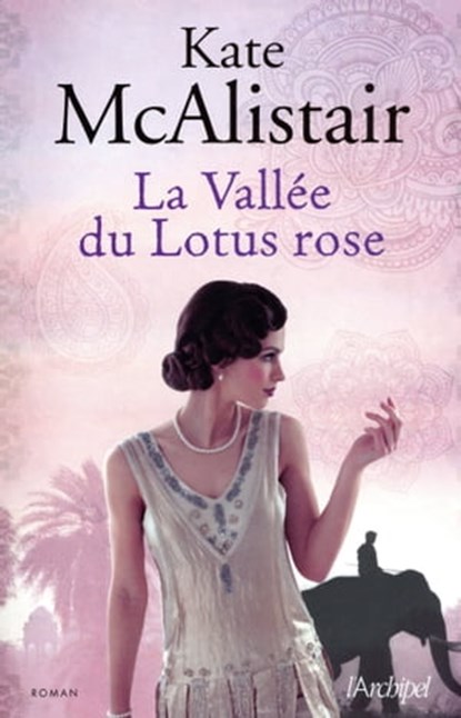 La vallée du lotus rose, Kate McAlistair - Ebook - 9782809825398
