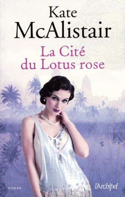 La Cité du Lotus rose, Kate McAlistair - Ebook - 9782809827361