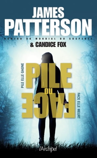 Pile ou face, James Patterson ; Candice Fox - Ebook - 9782809828962