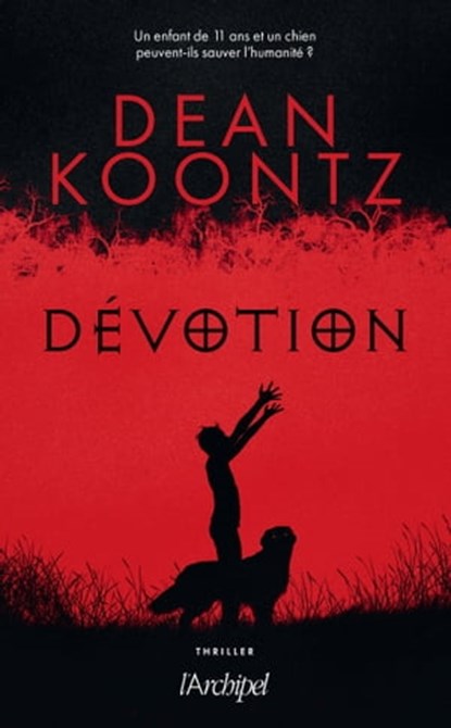 Dévotion, Dean Ray Koontz - Ebook - 9782809842395
