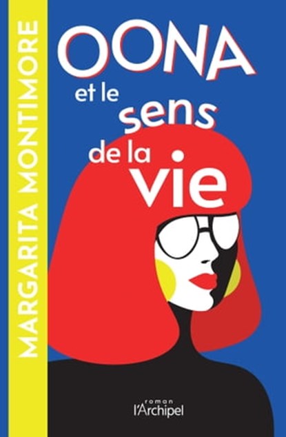 Oona et le sens de la vie, Margarita Montimore - Ebook - 9782809843811