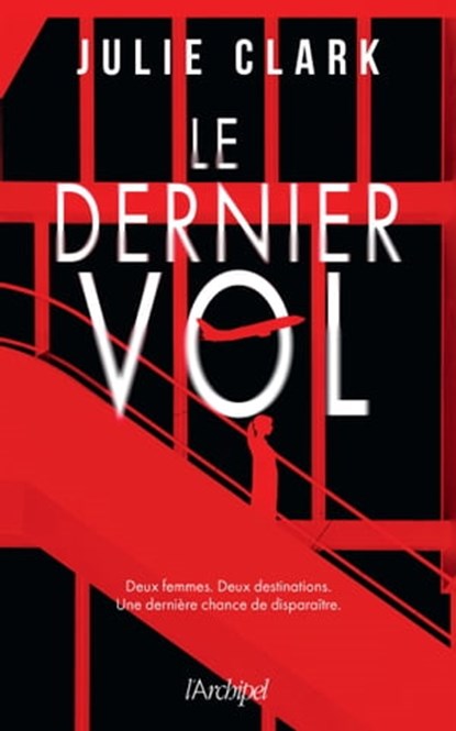 Le dernier vol, Julie Clark - Ebook - 9782809844832