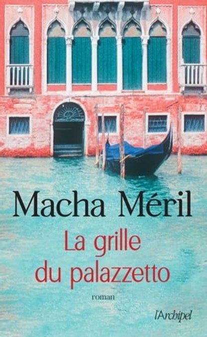 La grille du palazzetto, Macha Méril - Ebook - 9782809847420
