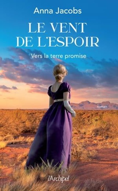 Le vent de l'espoir - Tome 1 Vers la terre promise, Anna Jacobs - Ebook - 9782809847673