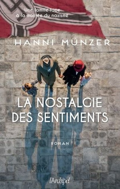 La nostalgie des sentiments, Hanni Munzer - Ebook - 9782809848038