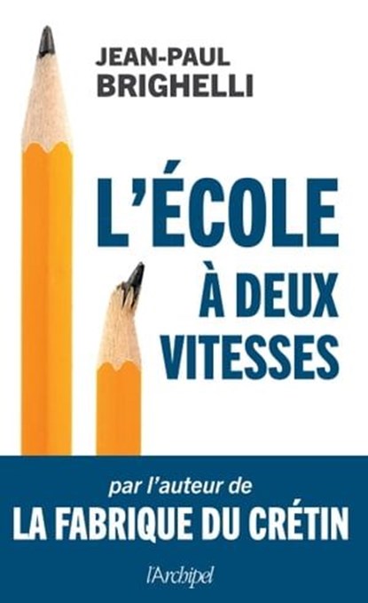 L'école à deux vitesses, Jean-Paul Brighelli - Ebook - 9782809848151
