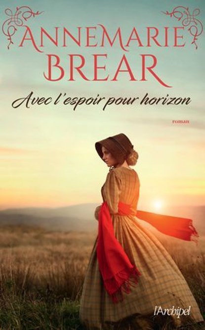 Avec l'espoir pour horizon, AnneMarie Brear - Ebook - 9782809848632