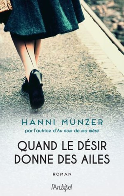 Quand le désir donne des ailes, Hanni Munzer - Ebook - 9782809849103