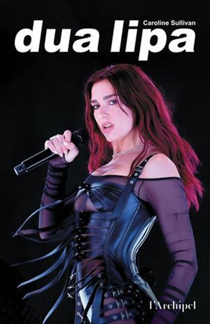 Dua Lipa, Caroline Sullivan - Ebook - 9782809849127