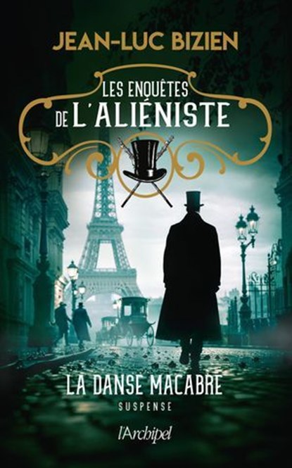 Les enquêtes de l'aliéniste - Tome 2 La danse macabre, Jean-Luc Bizien - Ebook - 9782809849561