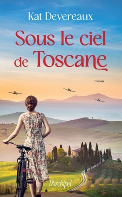 Sous le ciel de Toscane, Kat Devereaux - Ebook - 9782809850291
