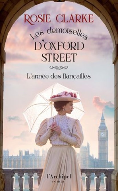 Les demoiselles d'Oxford Street - Tome 2 L'année des fiançailles, Rosie Clarke - Ebook - 9782809851366