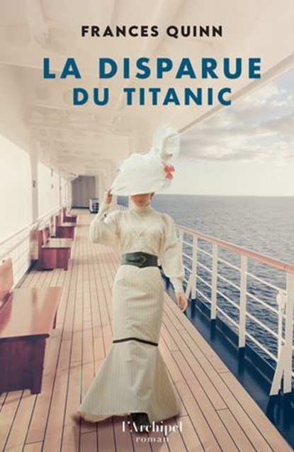 La Disparue du Titanic, Frances Quinn - Ebook - 9782809851731