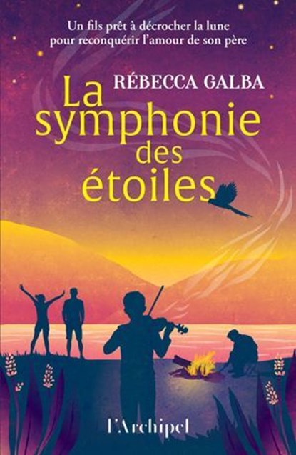 La symphonie des étoiles, Rébecca Galba - Ebook - 9782809852554
