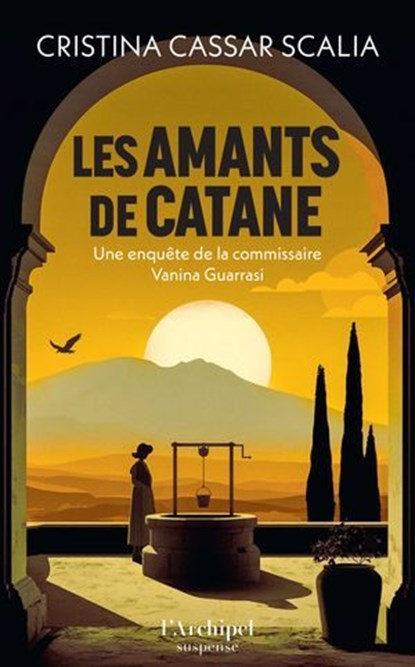Les Amants de Catane - À l'origine de la série télé Vanina. Meurtres en Sicile., Cristina Cassar Scalia - Ebook - 9782809853247