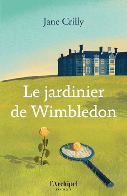 Le Jardinier de Wimbledon, Jane Crilly - Ebook - 9782809853483