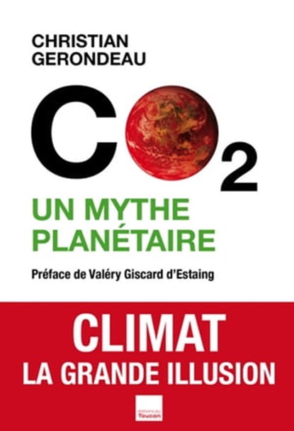 C02 un mythe planétaire, Christian Gerondeau - Ebook - 9782810004157