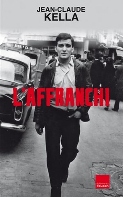 L'affranchi, Jean-Claude Kella - Ebook - 9782810004263