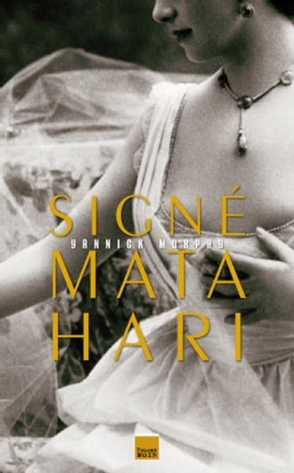 Signé Mata Hari, Yannick Murphy - Ebook - 9782810005468