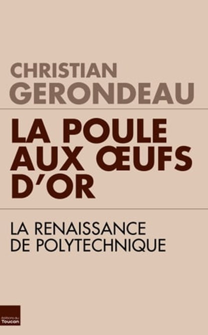 La poule aux oeufs d'or, Christian Gerondeau - Ebook - 9782810005673